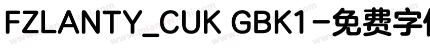 FZLANTY_CUK GBK1字体转换